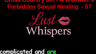 Cross Country Sin: a Widower's Taboo Sexual Healing Part 57 - English Audio Sex Story