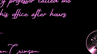 My Professor Called Me to His Office After Hours