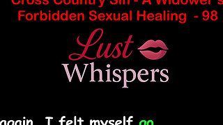 Cross Country Sin a Widower's Taboo Sexual Healing Part 98 - English Audio Sex Story
