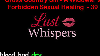 Cross Country Sin a Widower's Illicit Sexual Healing Part 39 - English Audio Sex Story