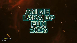 Anime Lara DP Fun 2026